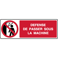 Panneau horizontal dfense de passer sous la machine